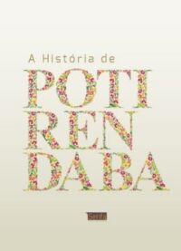 Imagem do produto A HISTÓRIA DE POTIRENDABA